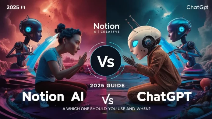 Notion-AI-vs-ChatGPT_-Which-One-Should-You-Use-and-When_-_2025-Guide_ Notion-AI-vs-ChatGPT_-Which-One-Should-You-Use-and-When_-_2025-Guide_